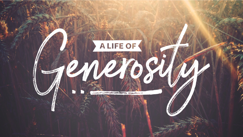 A Life of Generosity
