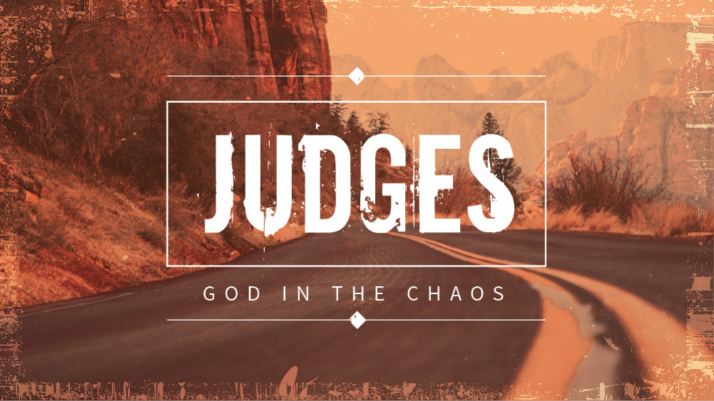 Judges - God in the chaos