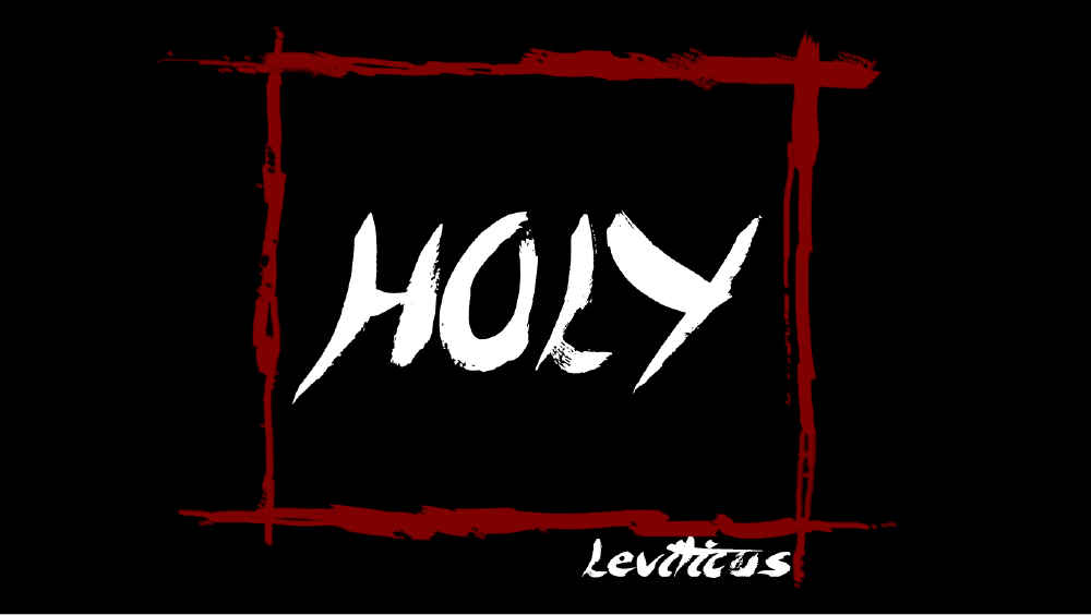 Leviticus - Holy