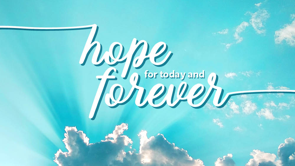 Hope for today and forever 中文翻译